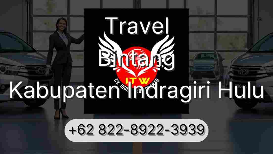 Travel Bintang Kabupaten Indragiri Hulu