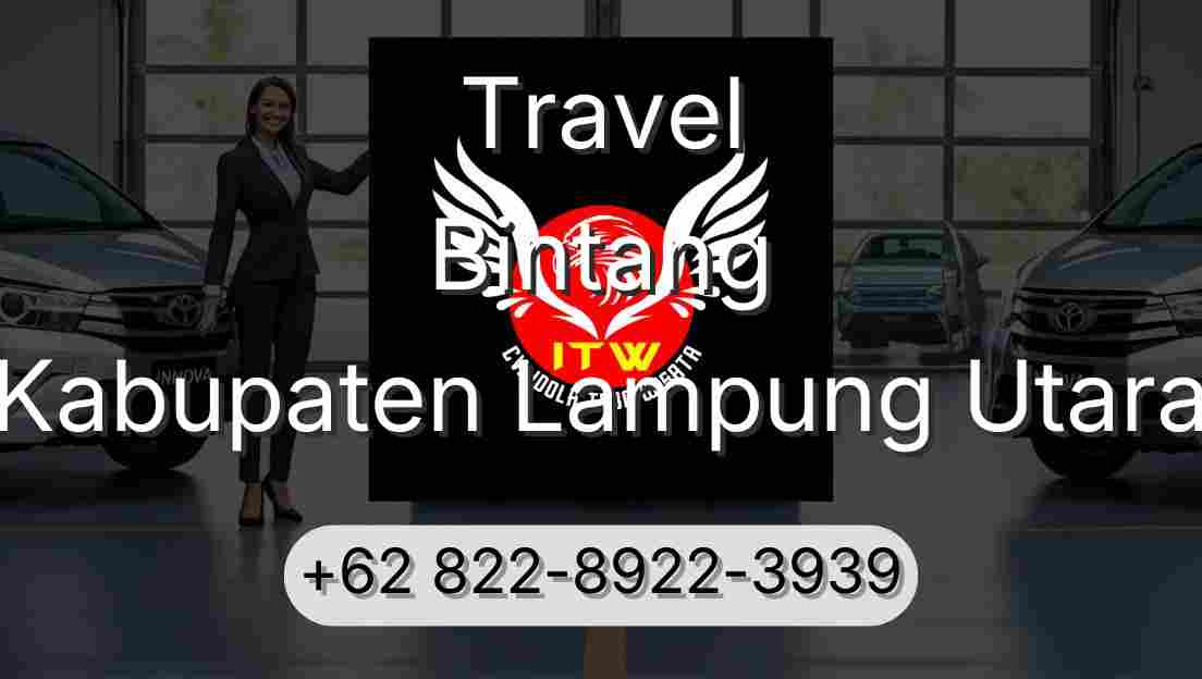 Travel Bintang Kabupaten Lampung Utara