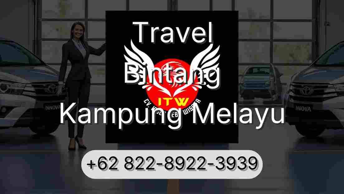 Travel Bintang Kampung Melayu
