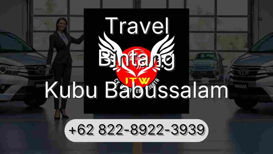 Travel Bintang Kubu Babussalam
