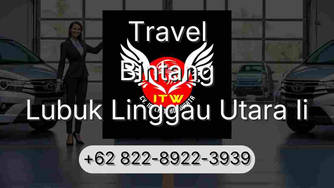 Travel Bintang Lubuk Linggau Utara Ii