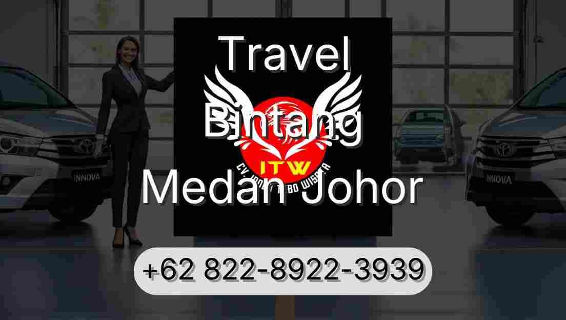 Travel Bintang Medan Johor