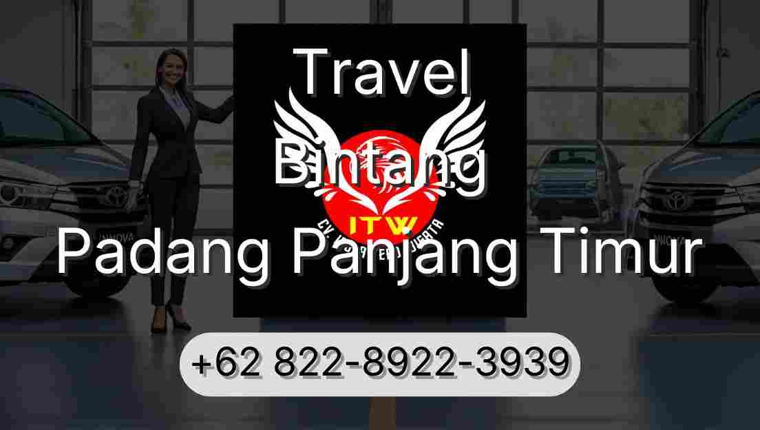 Travel Bintang Padang Panjang Timur