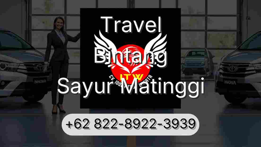 Travel Bintang Sayur Matinggi