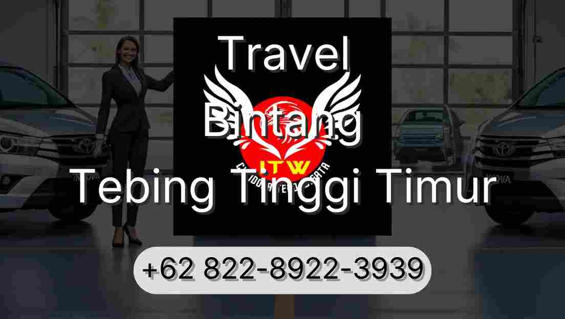 Travel Bintang Tebing Tinggi Timur