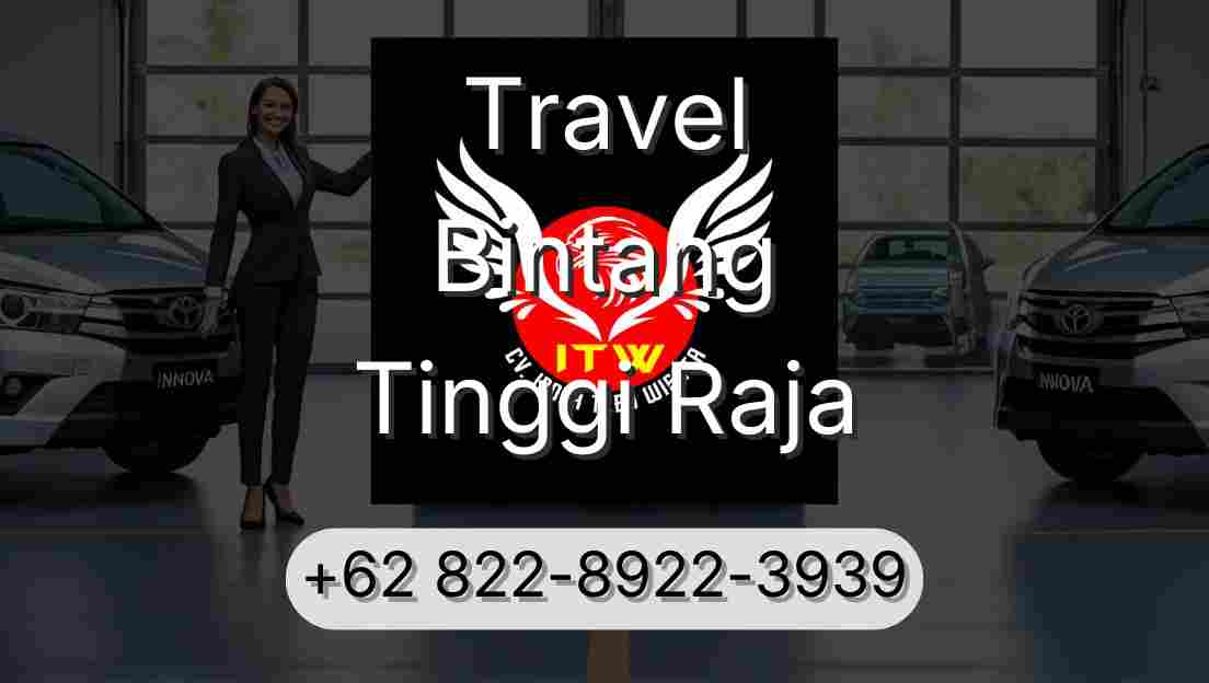 Travel Bintang Tinggi Raja