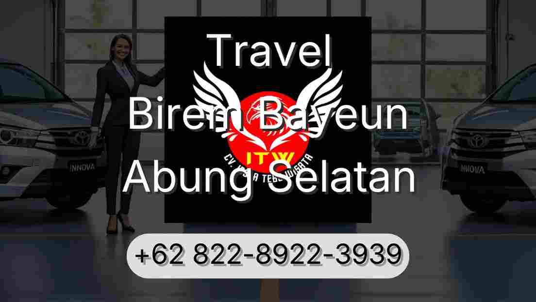 Travel Birem Bayeun Abung Selatan