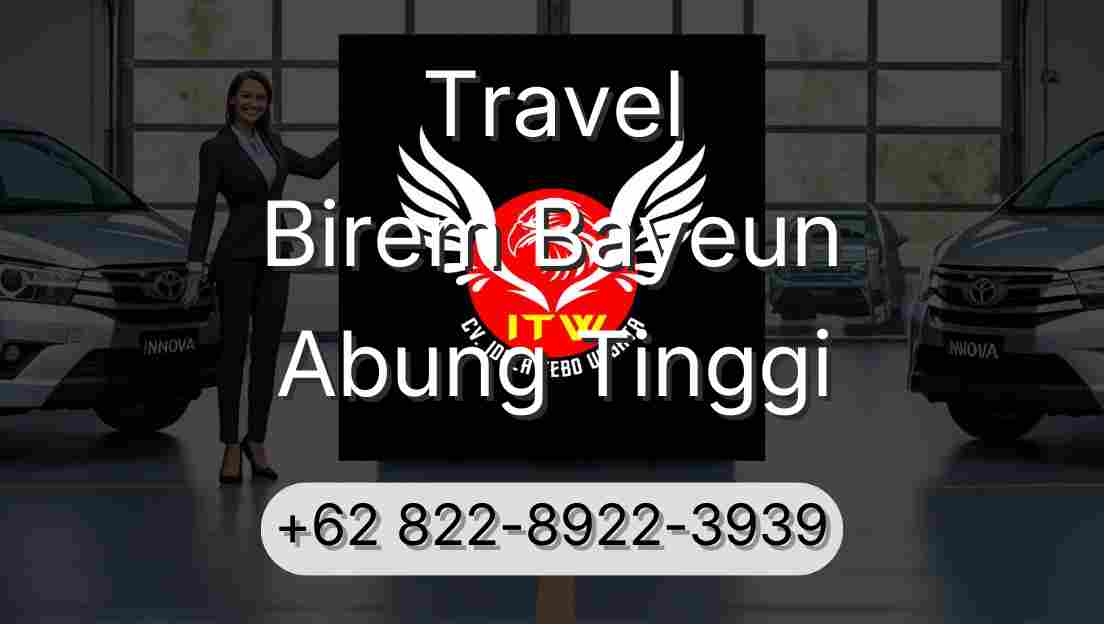 Travel Birem Bayeun Abung Tinggi