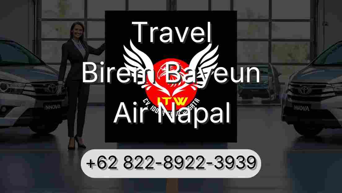 Travel Birem Bayeun Air Napal