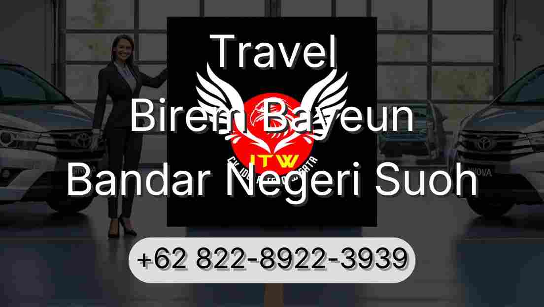 Travel Birem Bayeun Bandar Negeri Suoh
