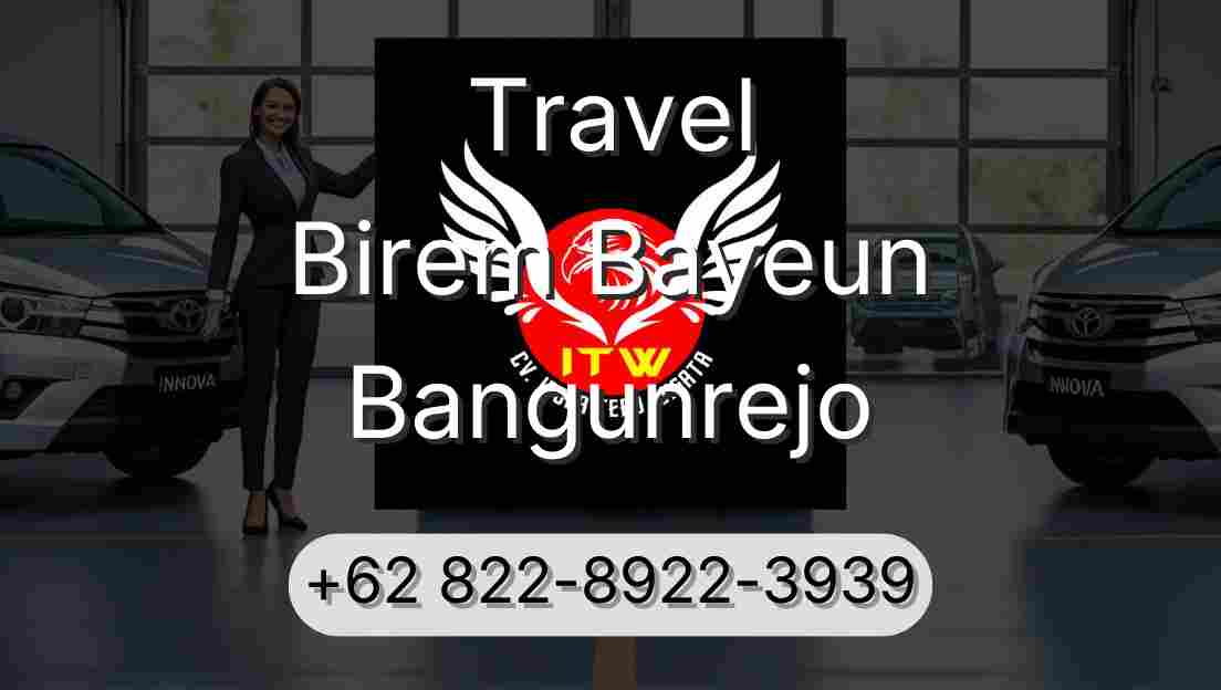 Travel Birem Bayeun Bangunrejo