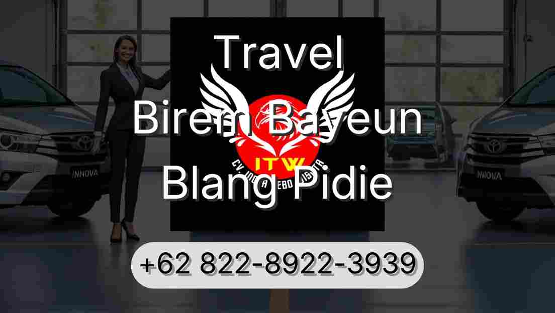 Travel Birem Bayeun Blang Pidie
