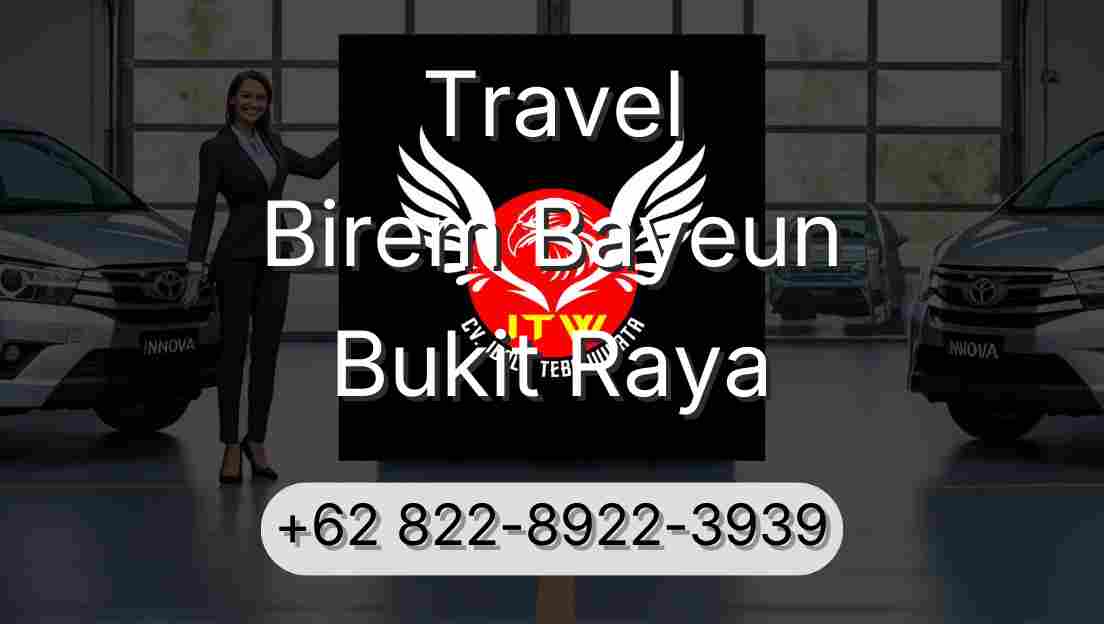 Travel Birem Bayeun Bukit Raya