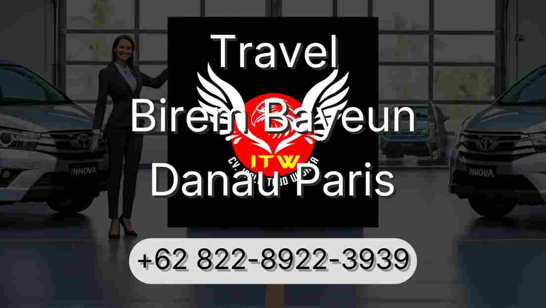 Travel Birem Bayeun Danau Paris