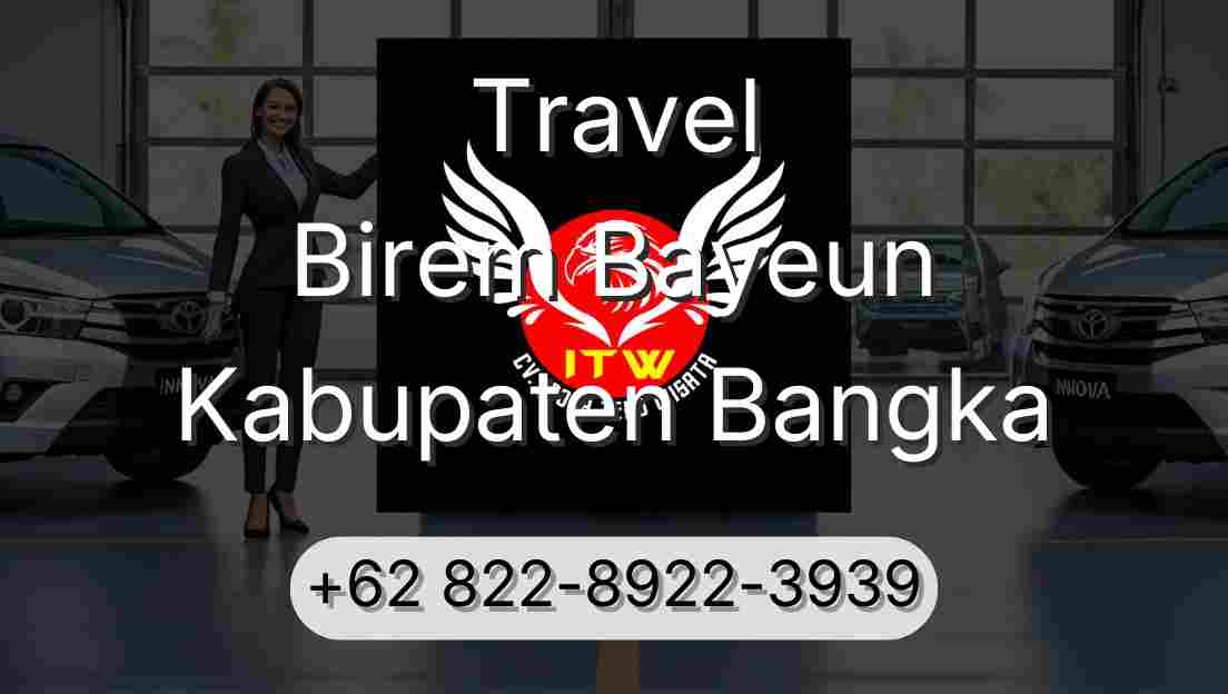 Travel Birem Bayeun Kabupaten Bangka