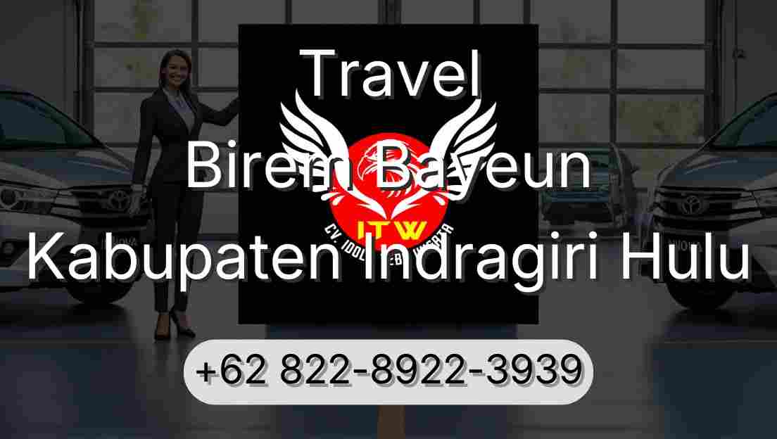 Travel Birem Bayeun Kabupaten Indragiri Hulu