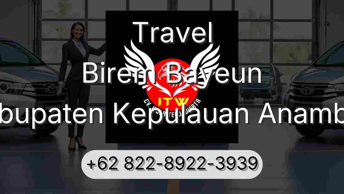 Travel Birem Bayeun Kabupaten Kepulauan Anambas