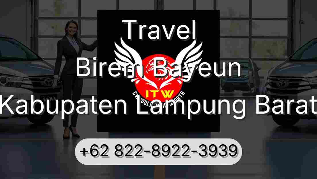 Travel Birem Bayeun Kabupaten Lampung Barat