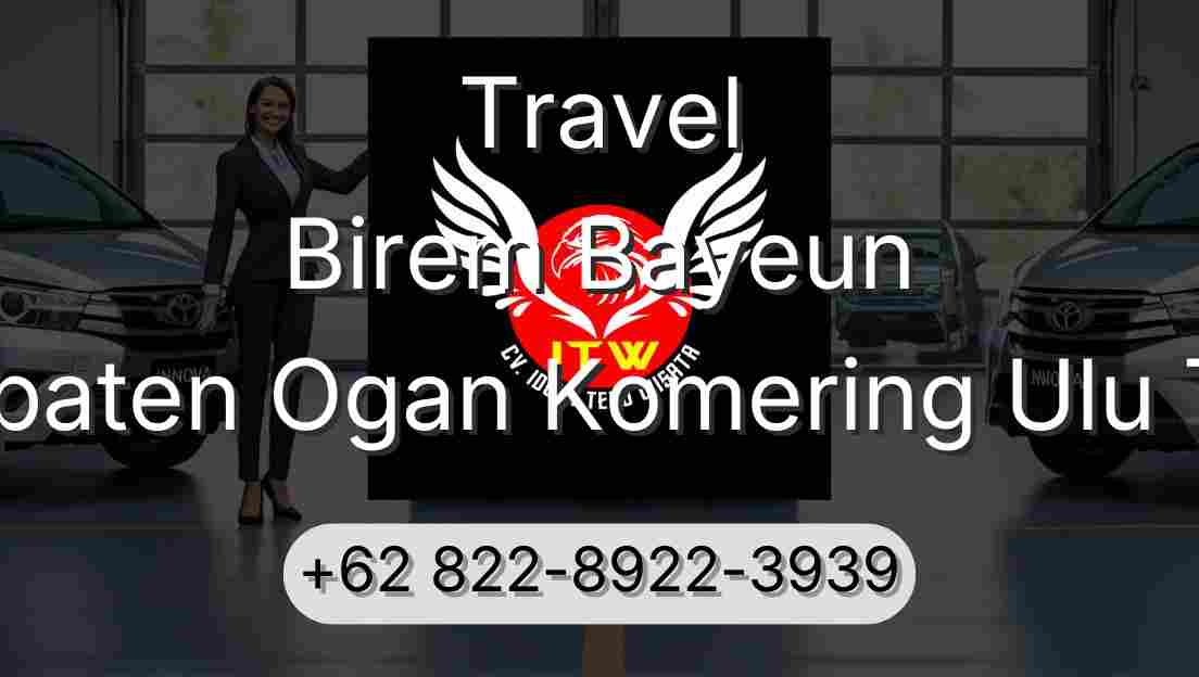 Travel Birem Bayeun Kabupaten Ogan Komering Ulu Timur