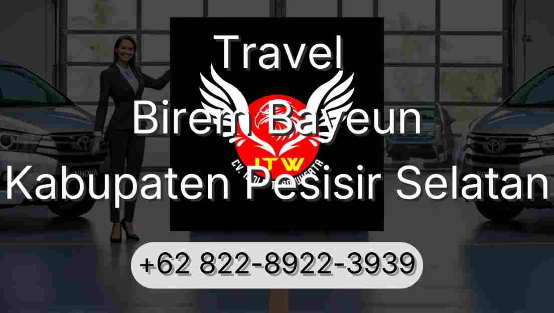 Travel Birem Bayeun Kabupaten Pesisir Selatan