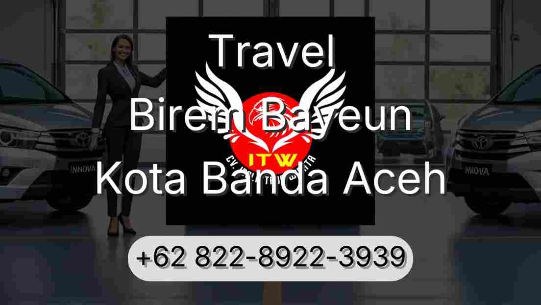 Travel Birem Bayeun Kota Banda Aceh