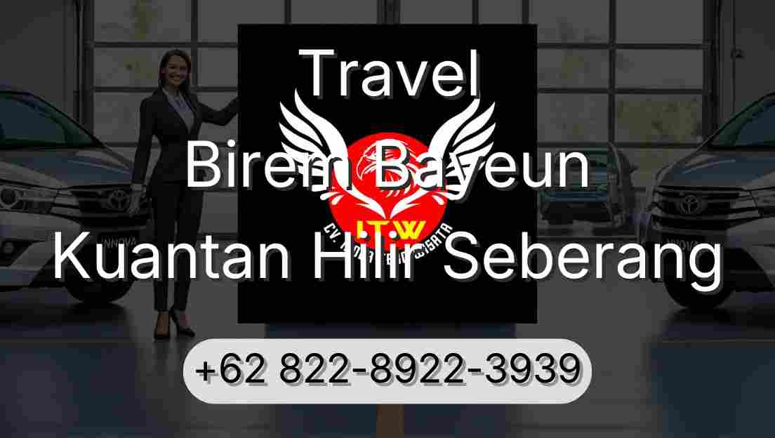 Travel Birem Bayeun Kuantan Hilir Seberang