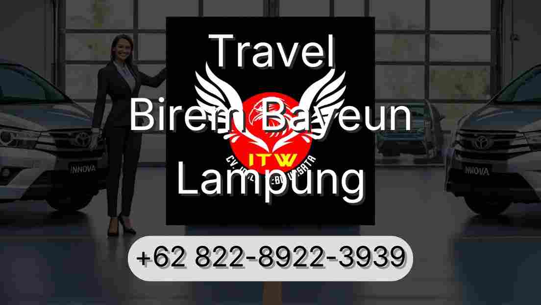 Travel Birem Bayeun Lampung