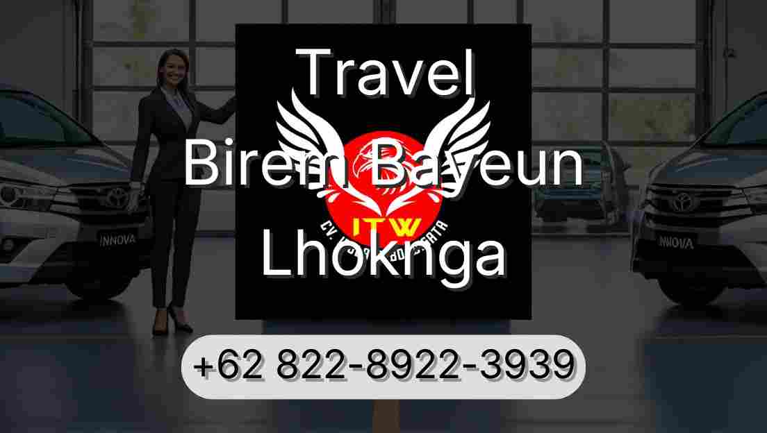 Travel Birem Bayeun Lhoknga