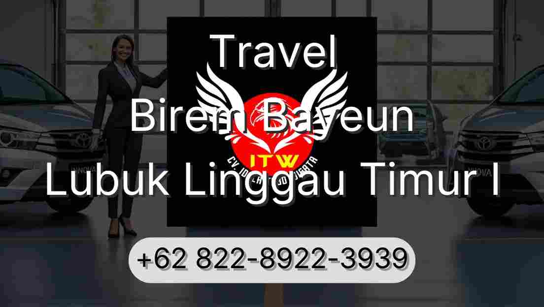 Travel Birem Bayeun Lubuk Linggau Timur I