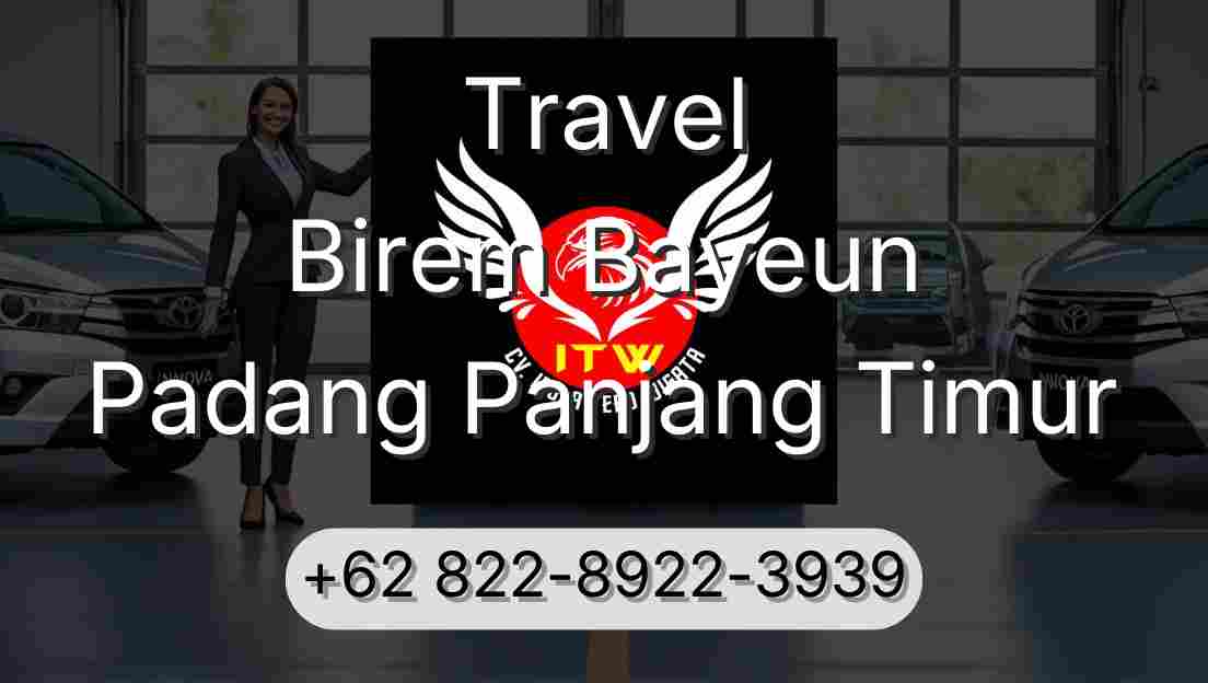 Travel Birem Bayeun Padang Panjang Timur