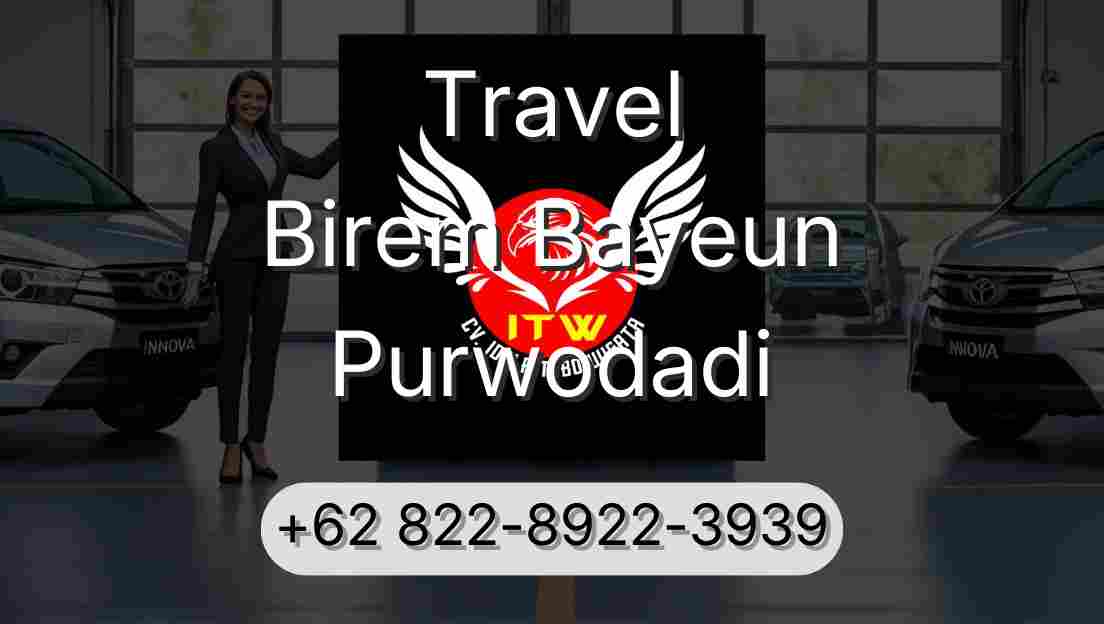 Travel Birem Bayeun Purwodadi