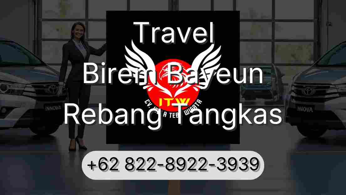 Travel Birem Bayeun Rebang Tangkas