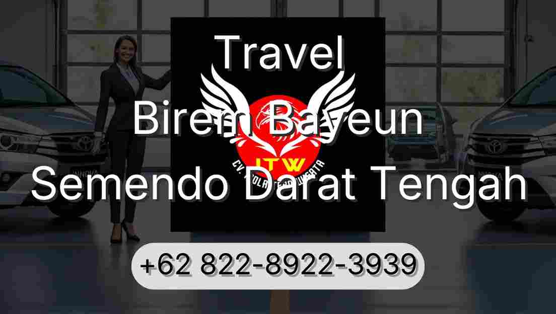 Travel Birem Bayeun Semendo Darat Tengah