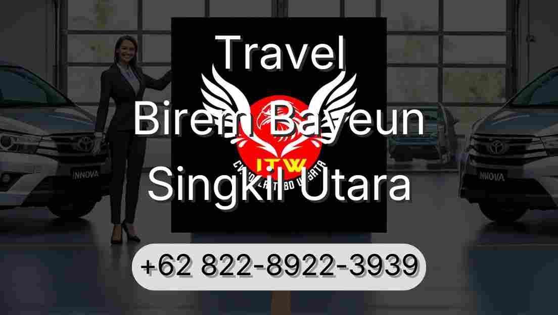 Travel Birem Bayeun Singkil Utara