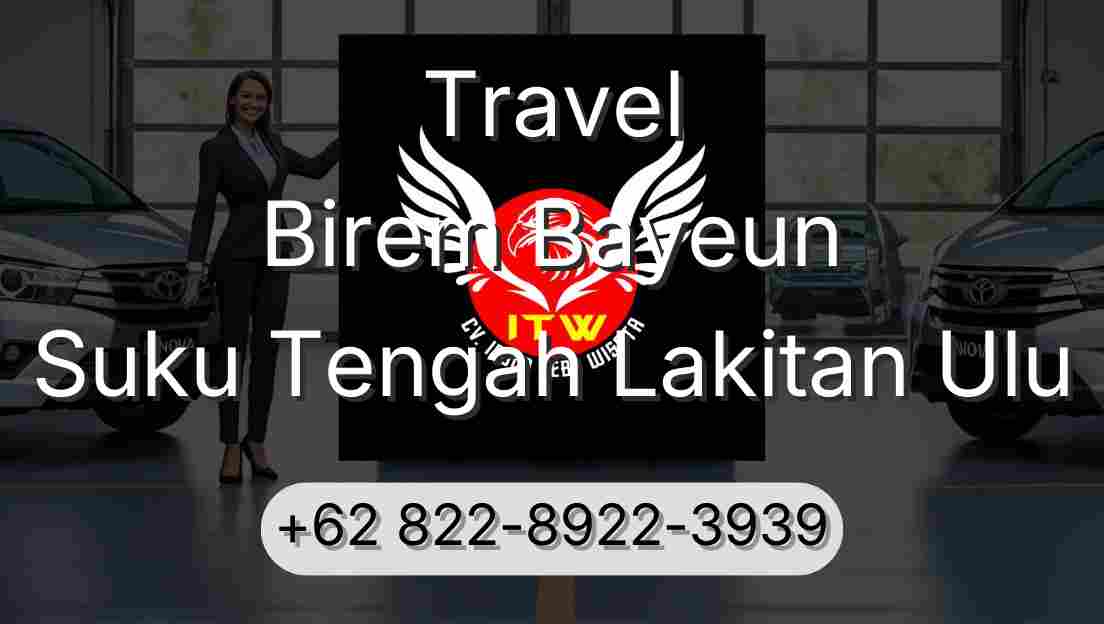 Travel Birem Bayeun Suku Tengah Lakitan Ulu