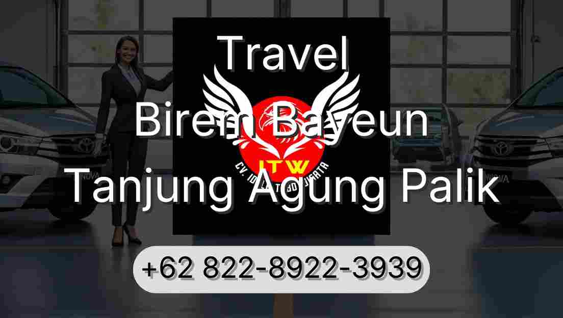 Travel Birem Bayeun Tanjung Agung Palik