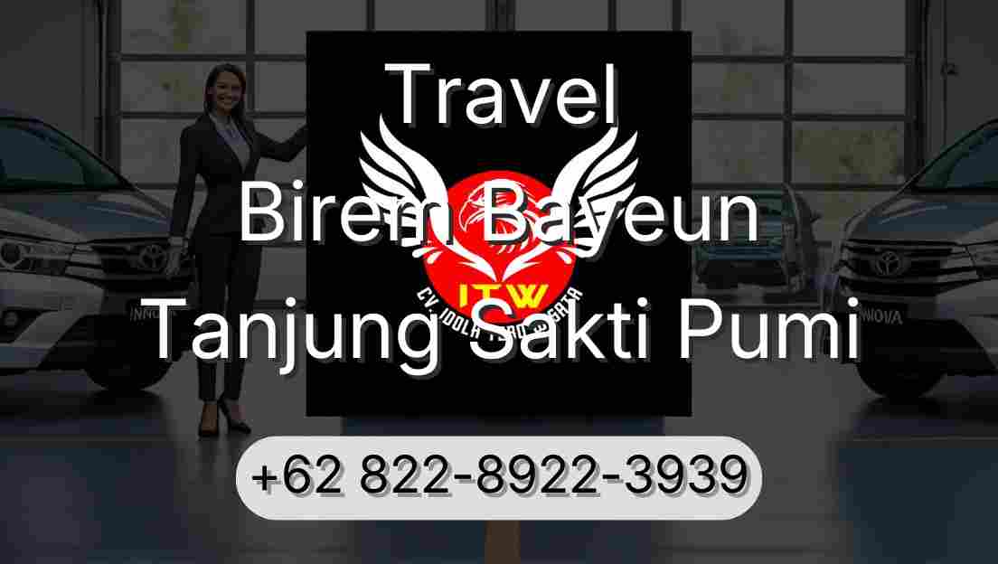 Travel Birem Bayeun Tanjung Sakti Pumi