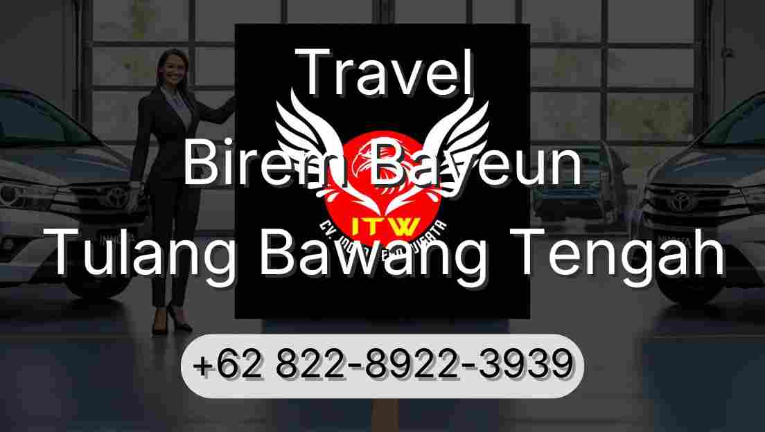 Travel Birem Bayeun Tulang Bawang Tengah