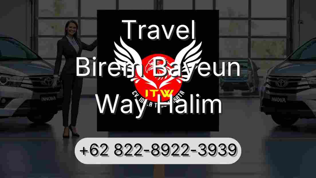 Travel Birem Bayeun Way Halim