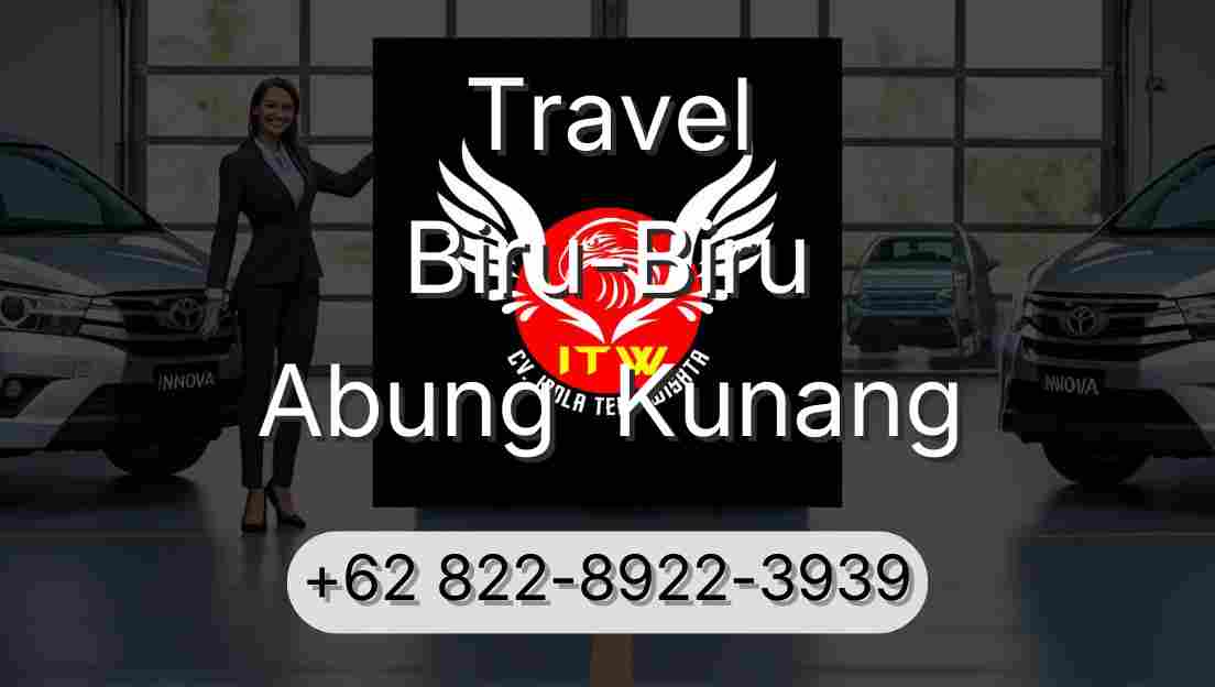 Travel Biru-Biru Abung  Kunang