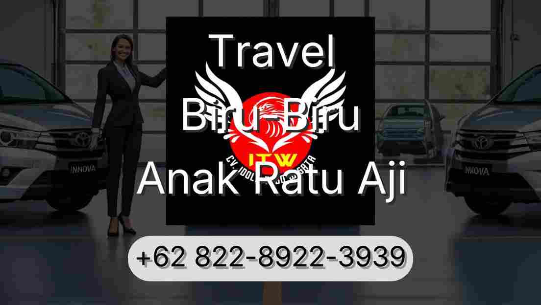 Travel Biru-Biru Anak Ratu Aji
