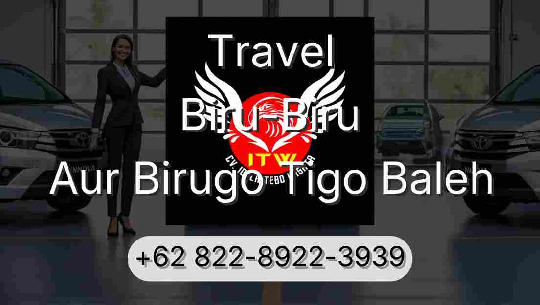Travel Biru-Biru Aur Birugo Tigo Baleh