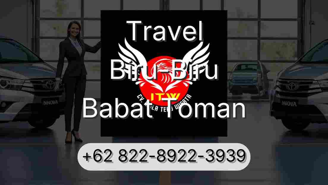 Travel Biru-Biru Babat Toman