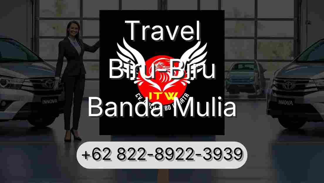 Travel Biru-Biru Banda Mulia