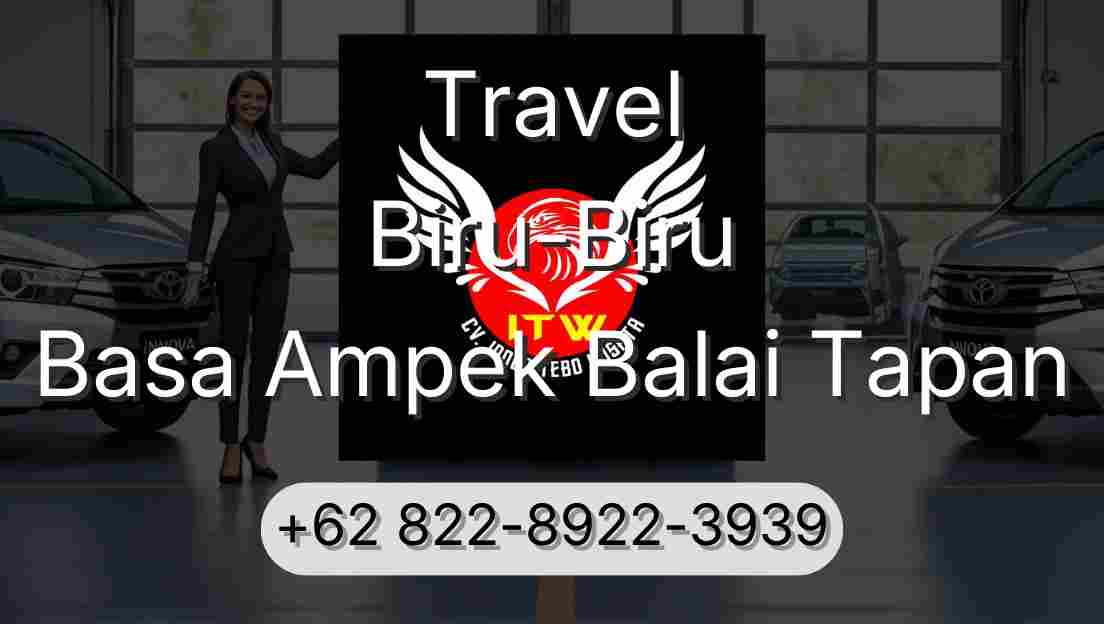 Travel Biru-Biru Basa Ampek Balai Tapan