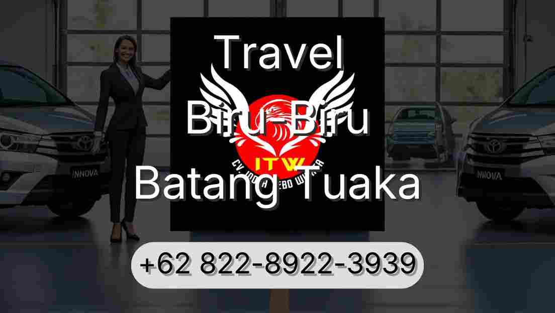 Travel Biru-Biru Batang Tuaka