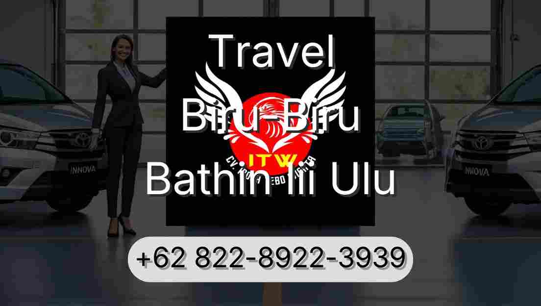 Travel Biru-Biru Bathin Iii Ulu