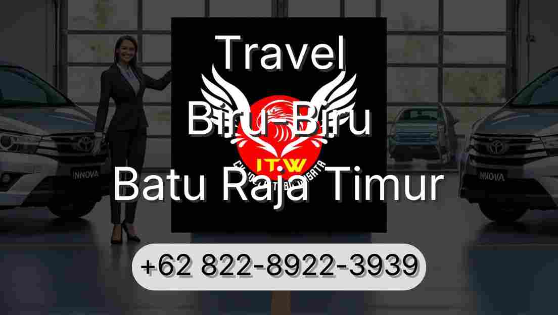 Travel Biru-Biru Batu Raja Timur