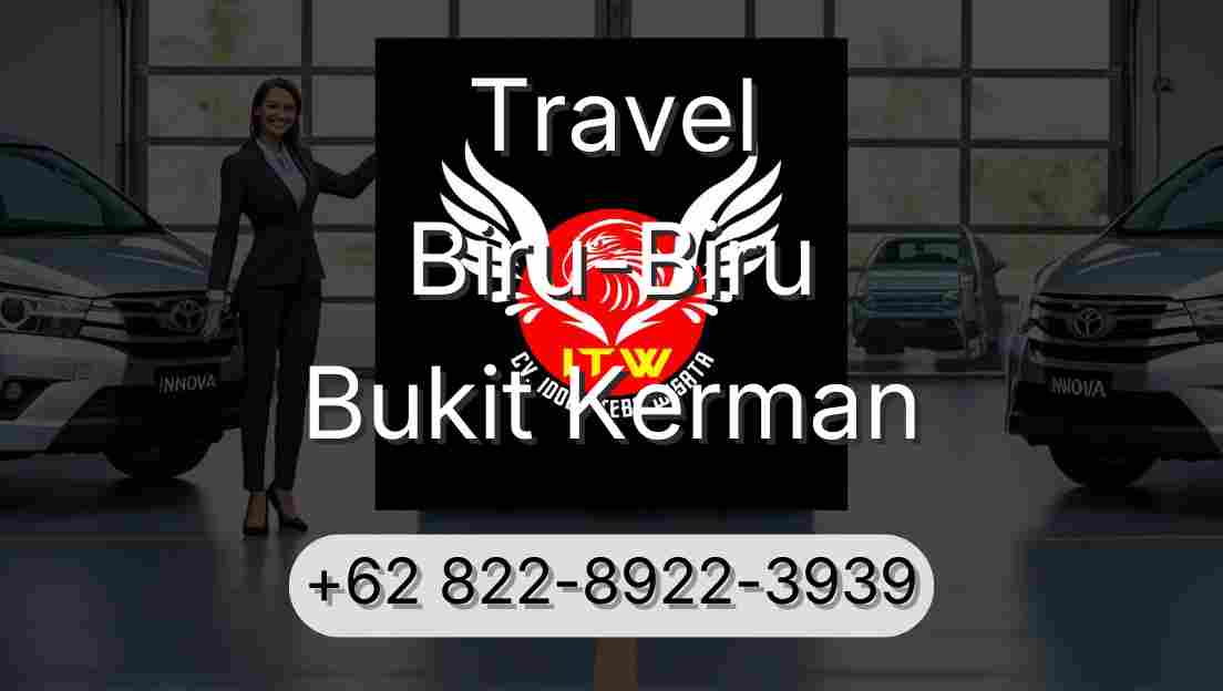 Travel Biru-Biru Bukit Kerman