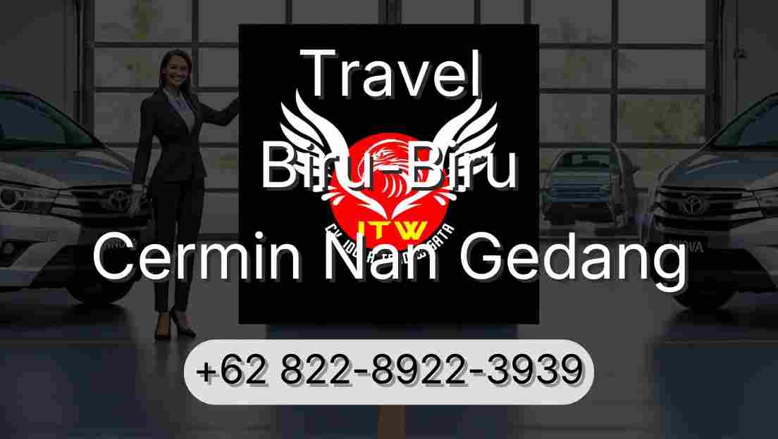 Travel Biru-Biru Cermin Nan Gedang